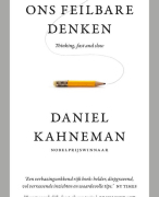 Samenvatting (NLs) van het boek Ons feilbare denken (Thinking Fast and Slow) van Daniel Kahneman  - door Uitblinker